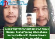 Usut Korupsi Orang Penting, Kanit Pidsus Polres Minahasa Dimutasi dan Memilih Mundur