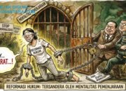 Reformasi Hukum yang Sekarat, Tersandera Mentalitas Pemenjaraan