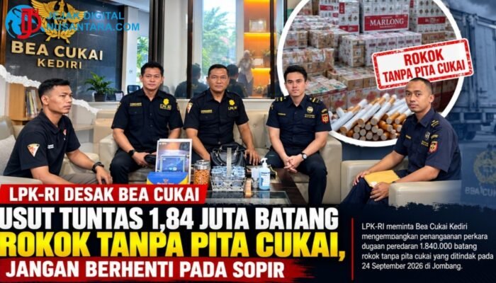 LPK-RI Desak Bea Cukai Kediri Usut Tuntas Peredaran 1,84 Juta Batang Rokok Ilegal “Marlong”